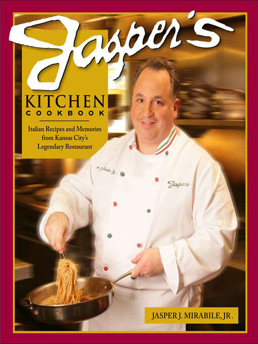 Title details for Jasper's Kitchen Cookbook by Jasper J. Mirabile - Available